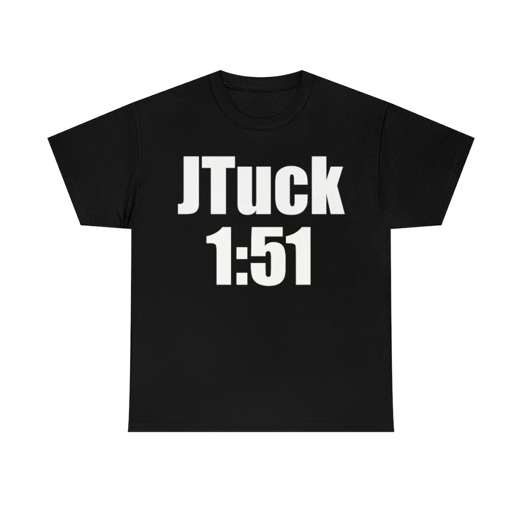 J Tuck 1:151 T Shirt